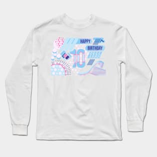 Happy birthday 10 years old, text design Long Sleeve T-Shirt